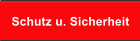 Schutz u. Sicherheit